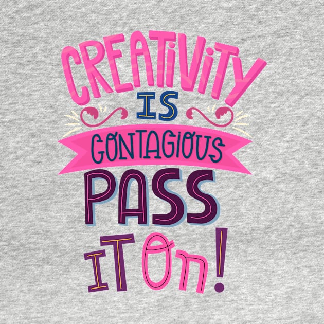 Creativity is contagious pass it on by Utopia Shop